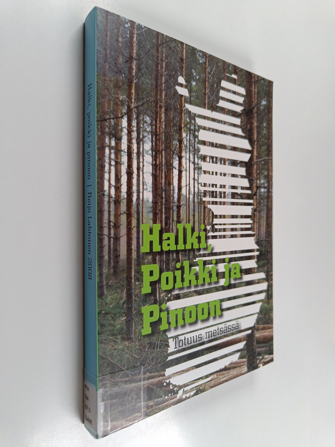 Reijo Lahtonen : Halki, poikki ja pinoon