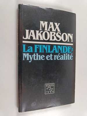 Max Jakobson : La Finlande : mythe et realite