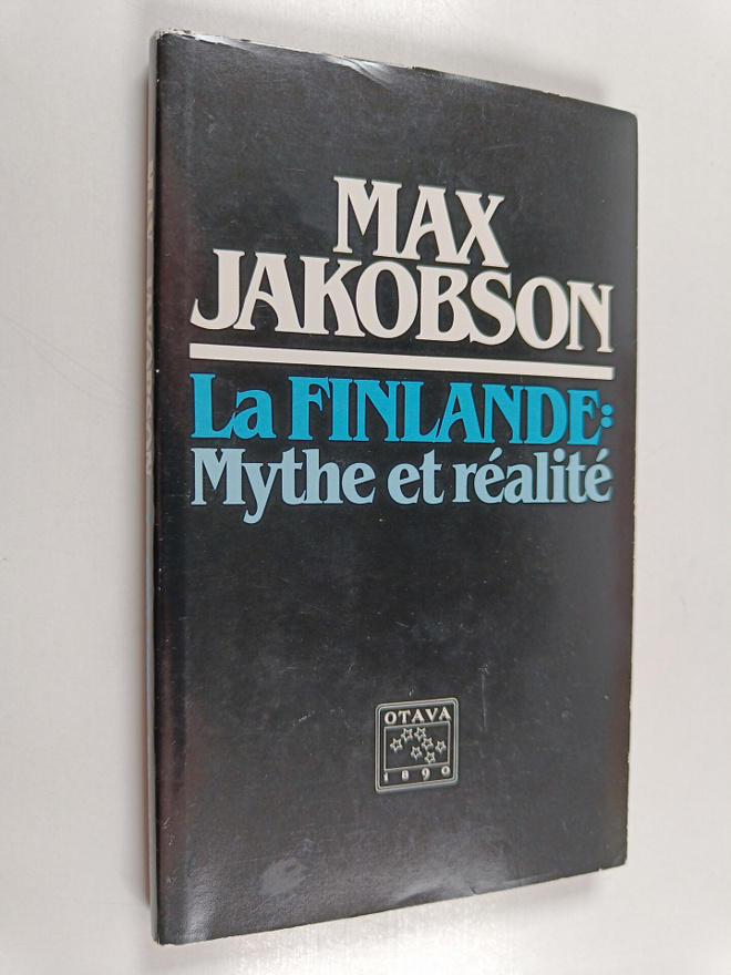 Max Jakobson : La Finlande : mythe et realite
