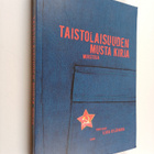 Ilkka (toim.) Kylävaara : Taistolaisuuden musta kirja : m... - pikkukuva 1