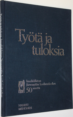 Hannu Mähönen : Työtä ja tuloksia : Invalidiliiton Järven...