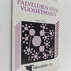 Jaakko Valpio : Palvelujen uusi vuosikymmen : palvelujen ... - pikkukuva 1