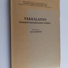 Arvi Korhonen : Vakkalaitos : yhteiskuntahistoriallinen t... - pikkukuva 1