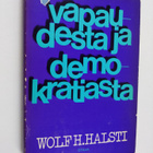 Wolf H. Halsti : Vapaudesta ja demokratiasta - pikkukuva 1