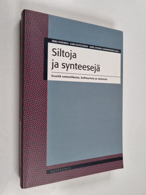 Siltoja ja synteesejä : esseitä semiotiikasta, kulttuuris...