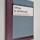 Siltoja ja synteesejä : esseitä semiotiikasta, kulttuuris... - pikkukuva 1