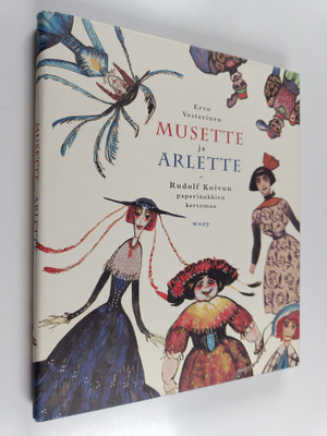 Ervo Vesterinen : Musette ja Arlette : Rudolf Koivun pape...