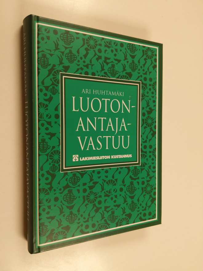 Ari Huhtamäki : Luotonantajavastuu : Lender liability Suo...