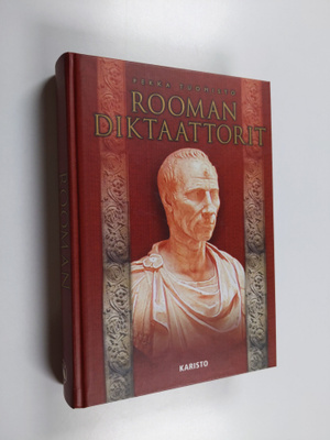 Pekka Tuomisto : Rooman diktaattorit