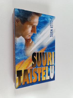 Ellen G. White : Suuri taistelu : muinaiset ennustukset t...