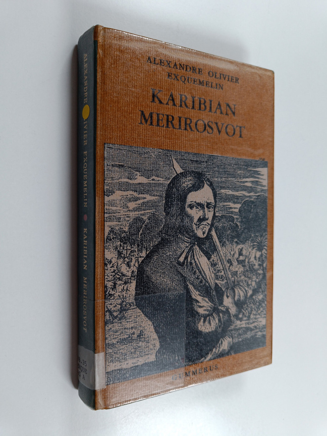 Alexandre Olivier Exquemelin : Karibian merirosvot