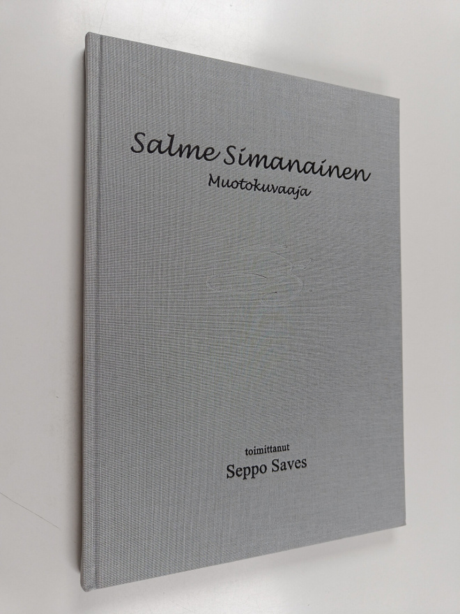 Seppo (toim.) Saves : Salme Simanainen : Muotokuvaaja