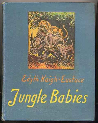 Kaigh-Eustace, Edyth: Jungle Babies (1ed.,1932)