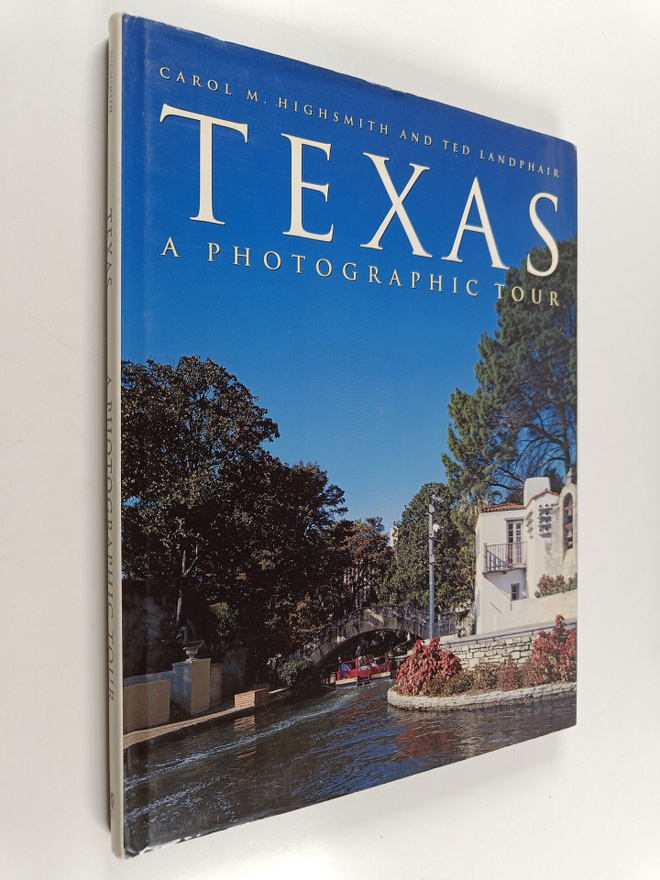 Carol M. Highsmith ym. : Texas : A Photographic Tour