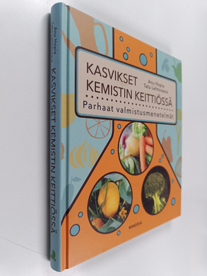 Anu Hopia ym. : Kasvikset kemistin keittiössä