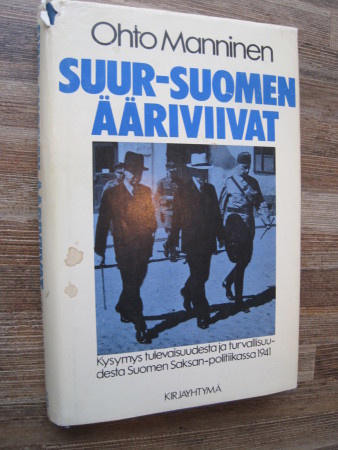 Suur-Suomen ääriviivat / Ohto Manninen.