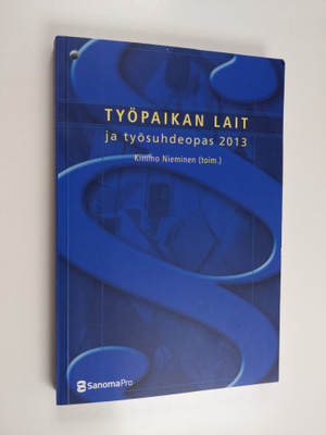 Työpaikan lait ja työsuhdeopas 2013