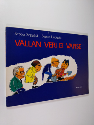 Seppo Seppälä : Vallan veri ei vapise