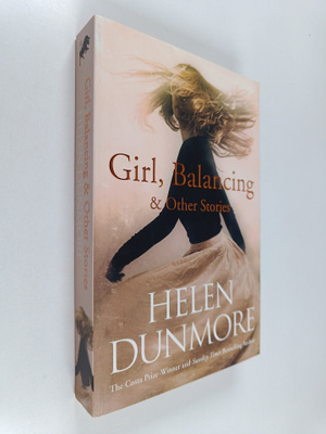 Helen Dunmore : Girl, Balancing and Other Stories