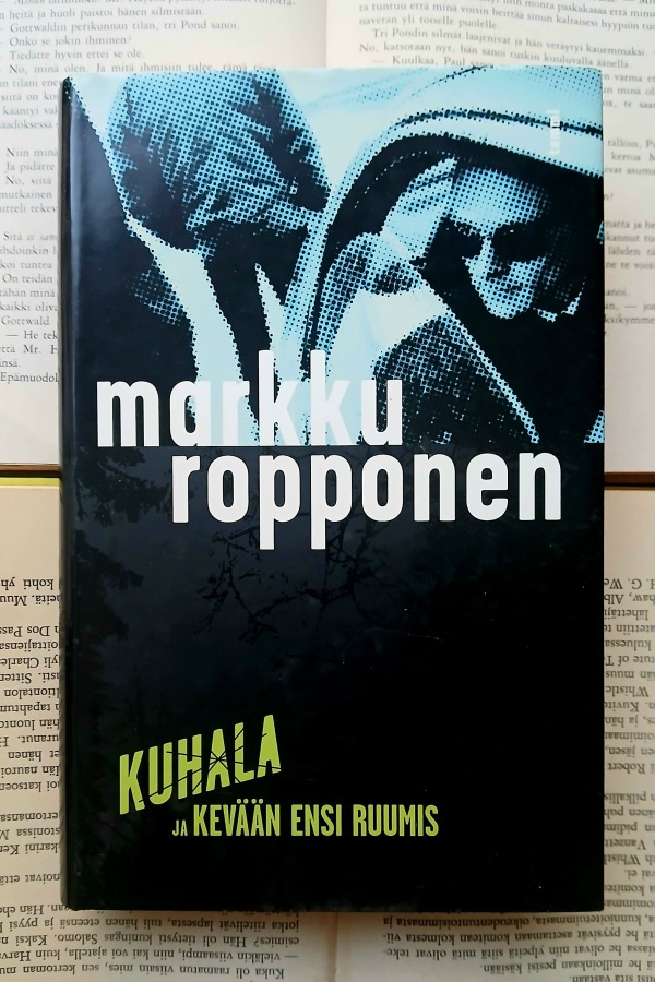 Markku Ropponen - Kuhala ja kevään ensi ruumis (sid.)