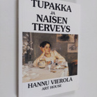 Hannu Vierola : Tupakka ja naisen terveys - pikkukuva 1