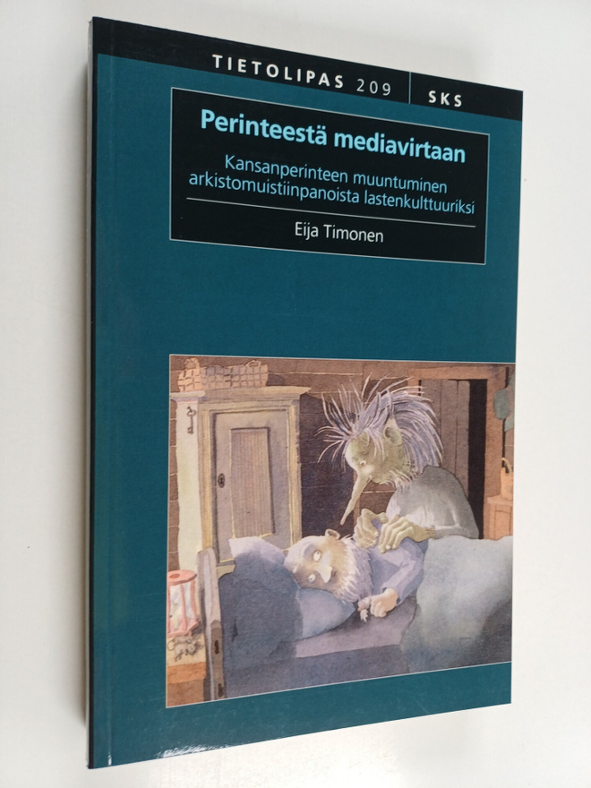 Eija Timonen : Perinteestä mediavirtaan - kansanperinteen...