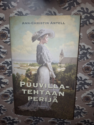 Ann-Christin Antell : Puuvillatehtaan perijä 2p
