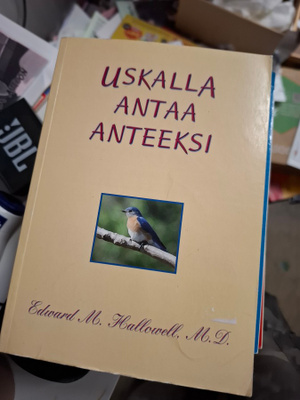 Edward M. Hallowell Uskalla antaa anteeksi