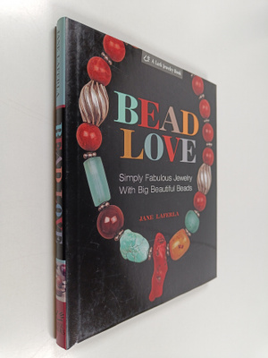 Jane LaFerla : Bead Love - Simply Fabulous Jewelry with B...