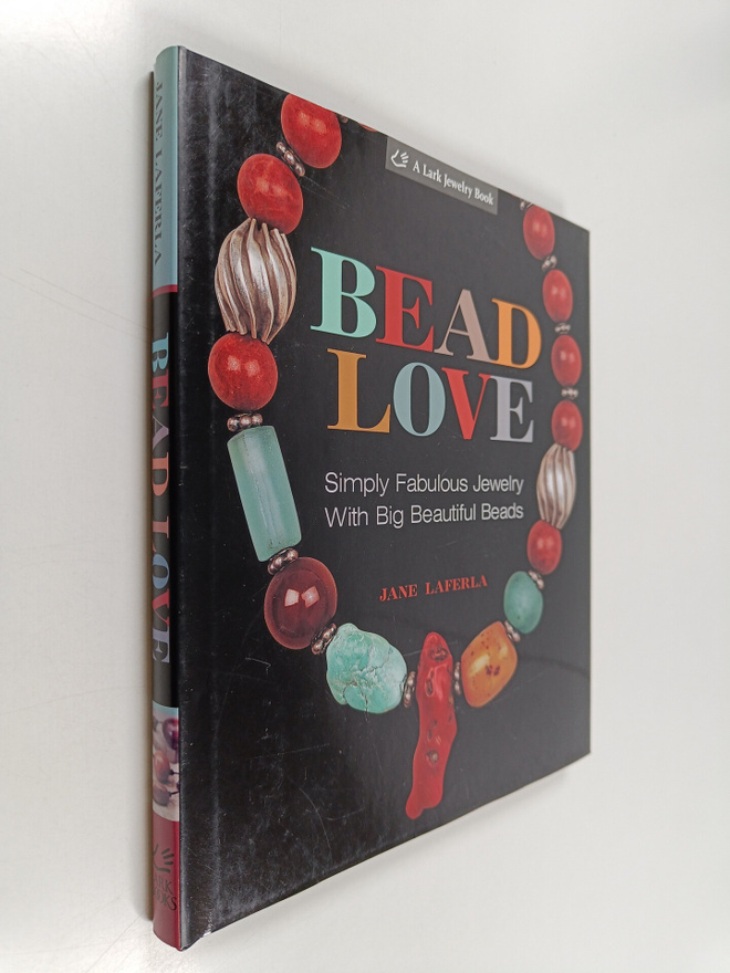 Jane LaFerla : Bead Love - Simply Fabulous Jewelry with B...
