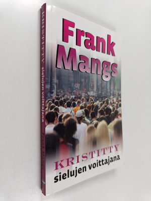 Frank Mangs : Kristitty sielujenvoittajana