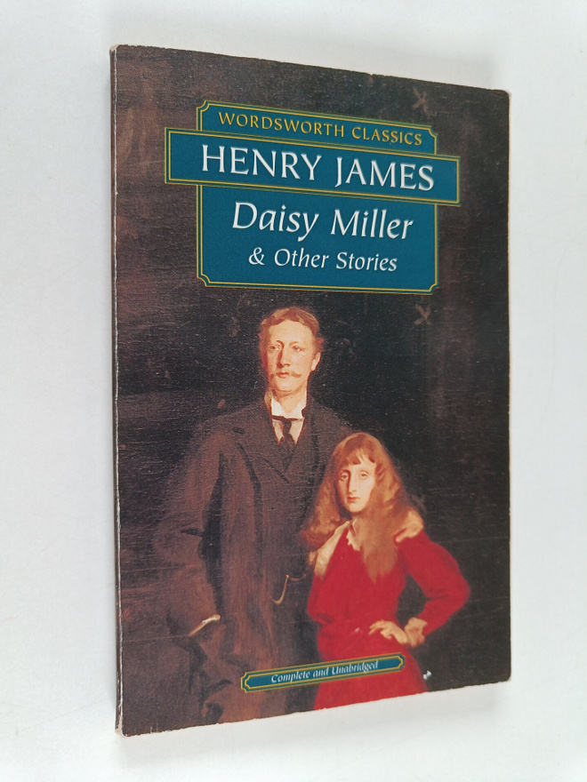 Henry James : Daisy Miller and other stories