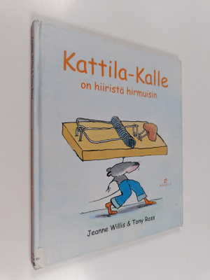 Jeanne Willis : Kattila-Kalle on hiiristä hirmuisin