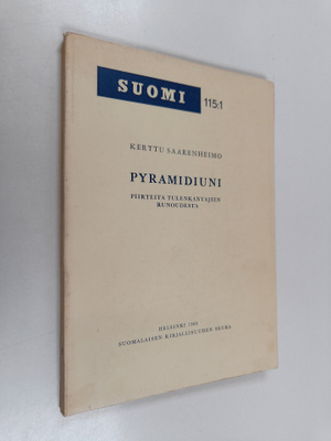 Kerttu Saarenheimo : Pyramidiuni : piirteitä Tulenkantaji...