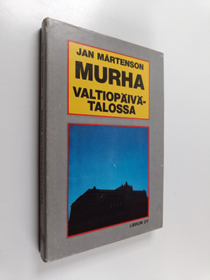 Jan Mårtenson : Murha valtiopäivätalossa