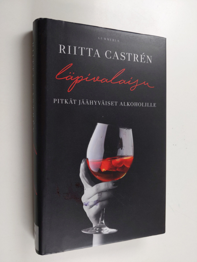 Riitta Castren : Läpivalaisu : pitkät jäähyväiset alkohol...