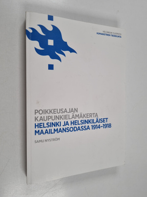 Poikkeusajan kaupunkielämäkerta - Helsinki ja helsinkiläi...