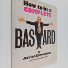 Mike Lepine ym. : How to be a Complete Bastard - pikkukuva 1