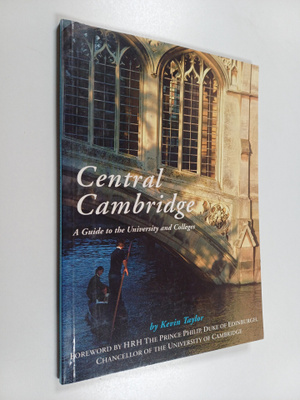 Kevin Taylor : Central Cambridge - A Guide to the Univers...