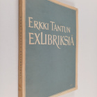 Erkki Tantun exlibriksiä (signeerattu, numeroitu) - pikkukuva 1