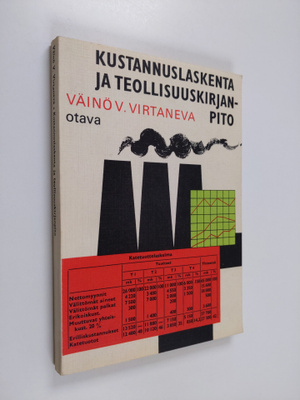 Väinö V. Virtaneva : Kustannuslaskenta ja teollisuuskirja...