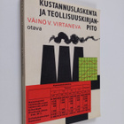 Väinö V. Virtaneva : Kustannuslaskenta ja teollisuuskirja... - pikkukuva 1