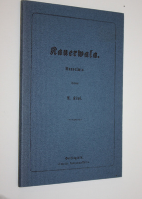 Aleksis Kivi : Kanerwala : runoelmia (näköispainos)