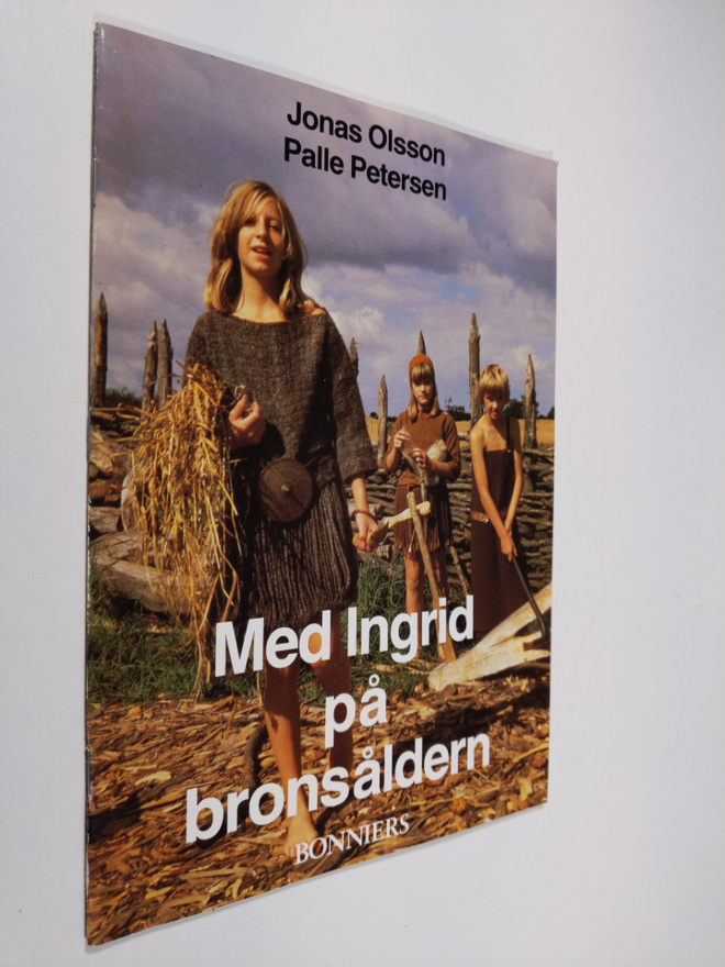 Jonas Olsson : Med Ingrid på bronsåldern