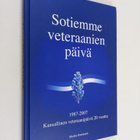 Markku Honkasalo : Sotiemme veteraanien päivä : kansallin... - pikkukuva 1
