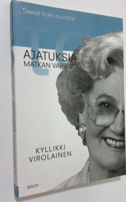 Kyllikki Virolainen : Sanat kuin muistot : ajatuksia matk...