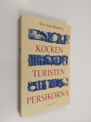 Vivi-Ann Sjögren : Kocken, turisten, persikorna