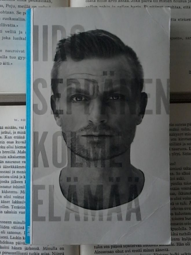 Iiro Seppänen - Kolme elämää (pokkari)