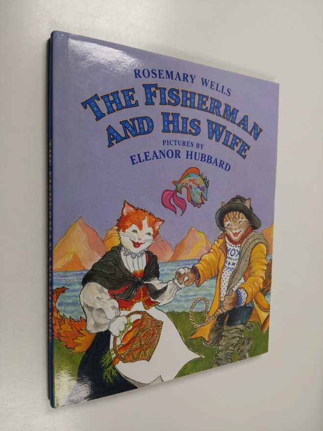 Rosemary Wells : The Fisherman and His Wife