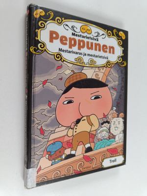 Troll : Mestarietsivä Peppunen : mestarivaras ja mestarie...